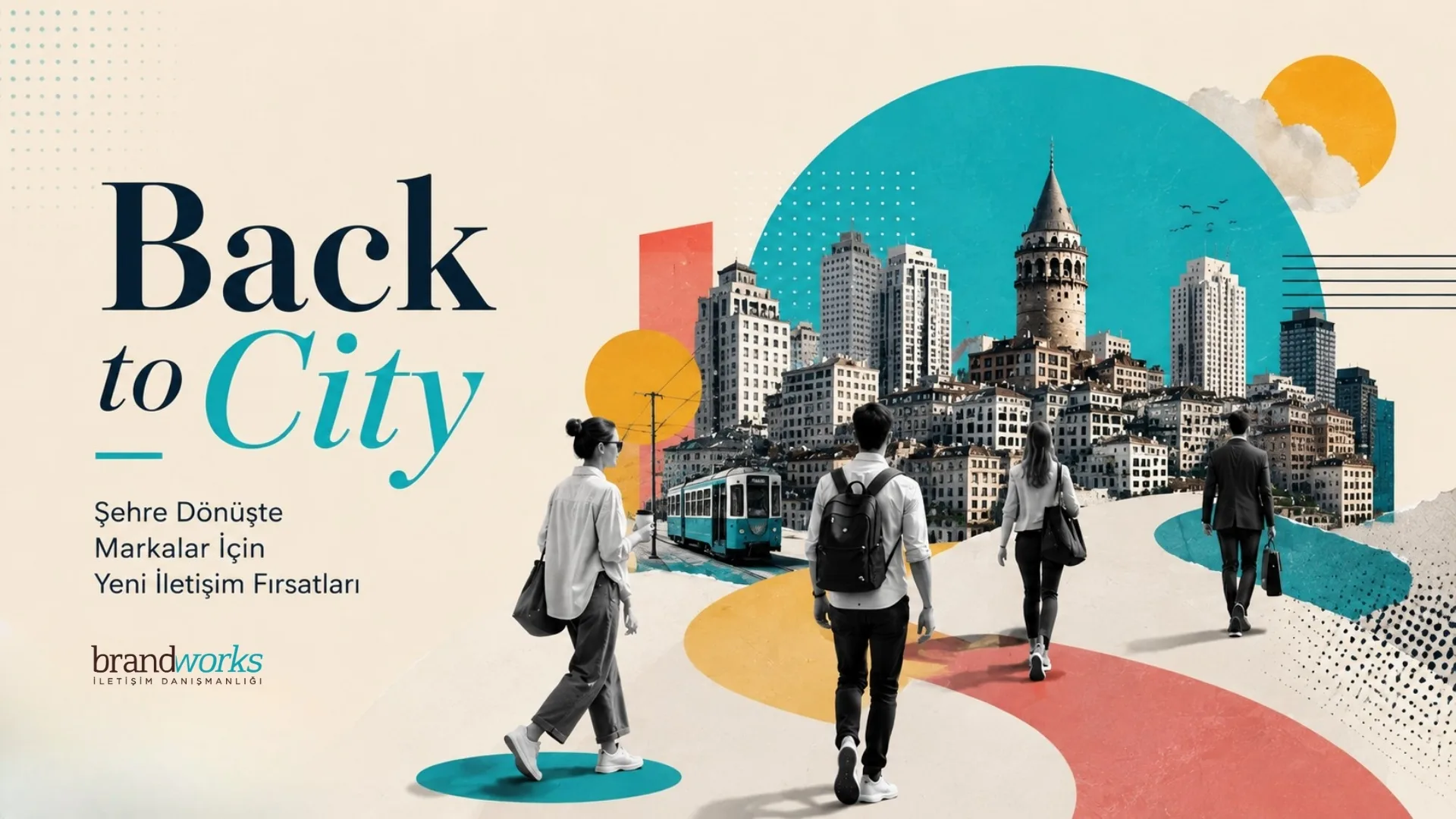 Back to City Dönemi Başlıyor, Markalar için Şehre Dönüşte İletişim Fırsatları