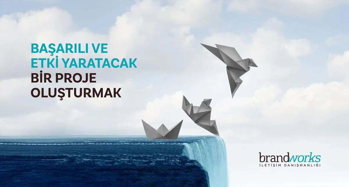 Başarılı ve Etki Yaratacak Şekilde Bir Proje Oluşturmak