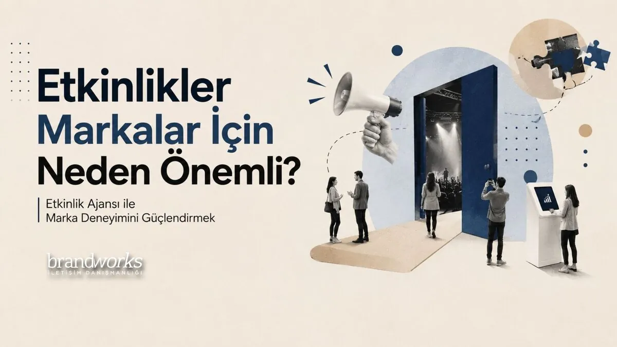 Etkinlikler Markalar İçin Neden Önemli? Etkinlik Ajansı ile Marka Deneyimini Güçlendirmek