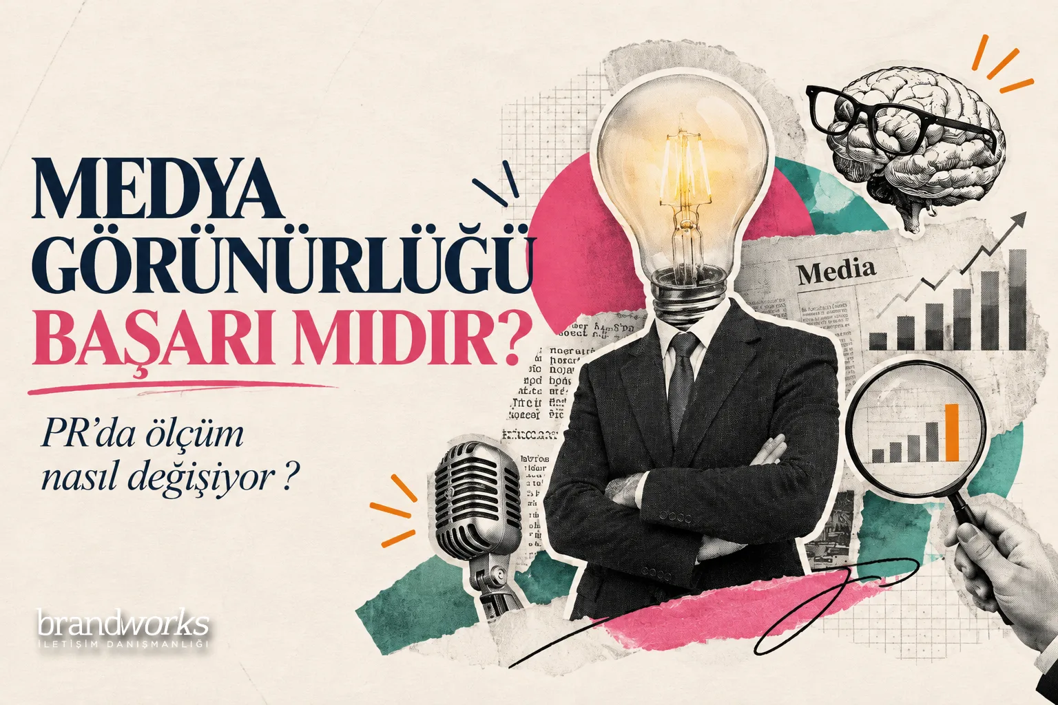 Medya Görünürlüğü Başarı Mıdır? PR'da Ölçüm Nasıl Değişiyor?