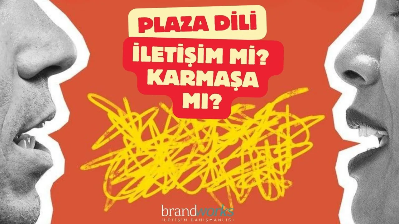 Plaza Dili: Kurumsal Çürüme mi, Hızlı İletişim mi?
